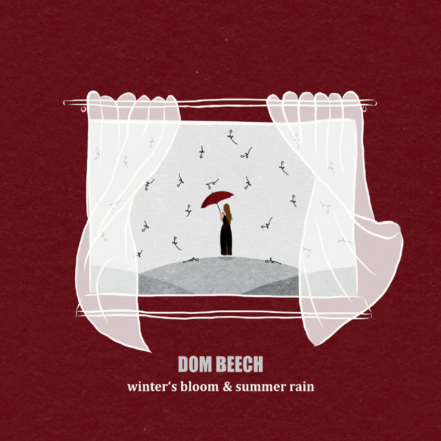 Dom Beech – Winter's Bloom & Summer Rain